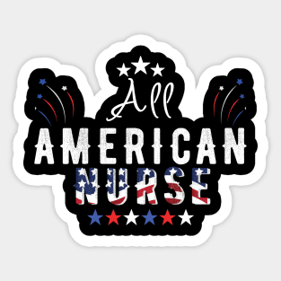 All American nurse Sticker